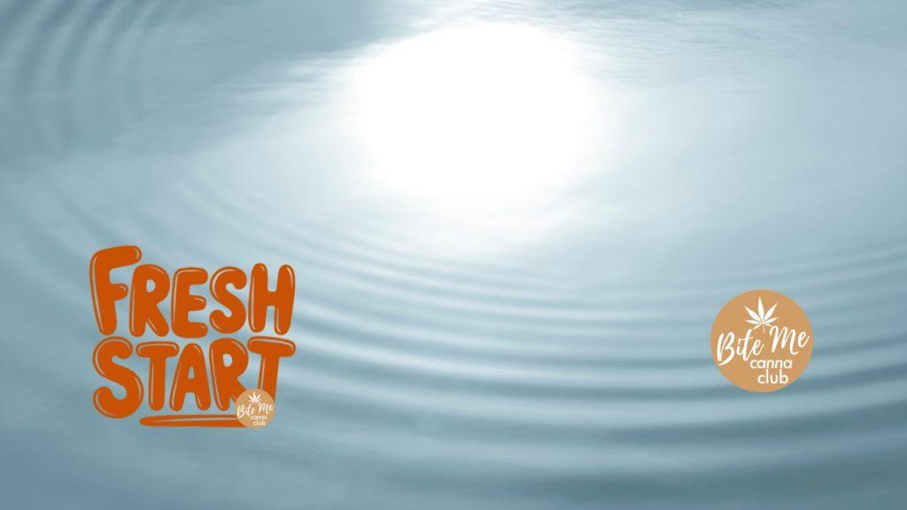 Bite Me Cannabis Club presents Fresh Start cannabis tolerance break challenge with image of a ripple in the water