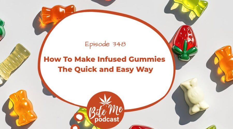 How to make cannabis infused gummies